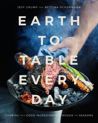 Earth to Table Every Day - Jeff Crump and Bettina Schormann