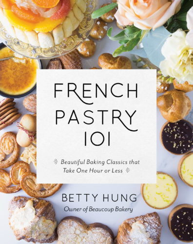 French Pastry 101 - Betty Hung
