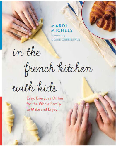In the French Kitchen with Kids - Mardi Michels