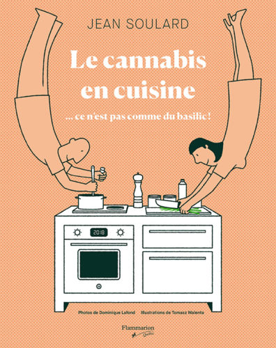 Le cannabis en cuisine - Jean Soulard