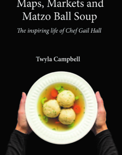 Maps, Markets and Matzo Ball Soup - Twyla Campbell