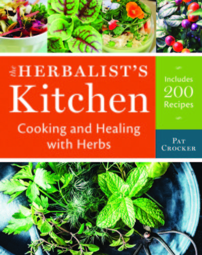 The Herbalist's Kitchen - Pat Crocker