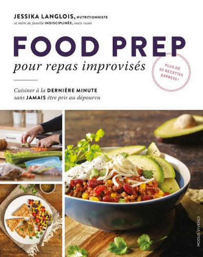 Food Prep pour repas improvises par Jessika Langlois