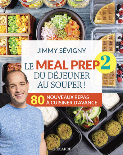 Le Meal Prep 2 par Jimmy Sevigny