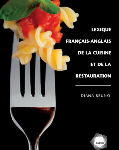 Lexique francais-anglais de la cuisine et de la restauration par Diana Bruno