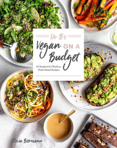 Liv B's Vegan on a Budget by Olivia Biermann