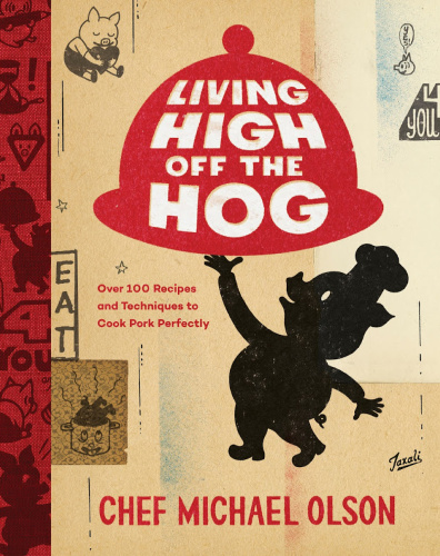 Living High Off the Hog by Michael Olson
