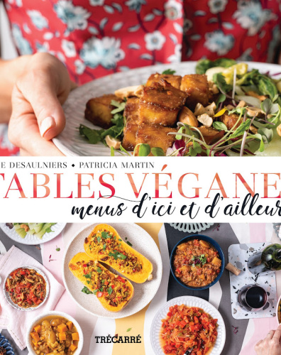 Tables veganes par Elise Desaulniers et Patricia Martin