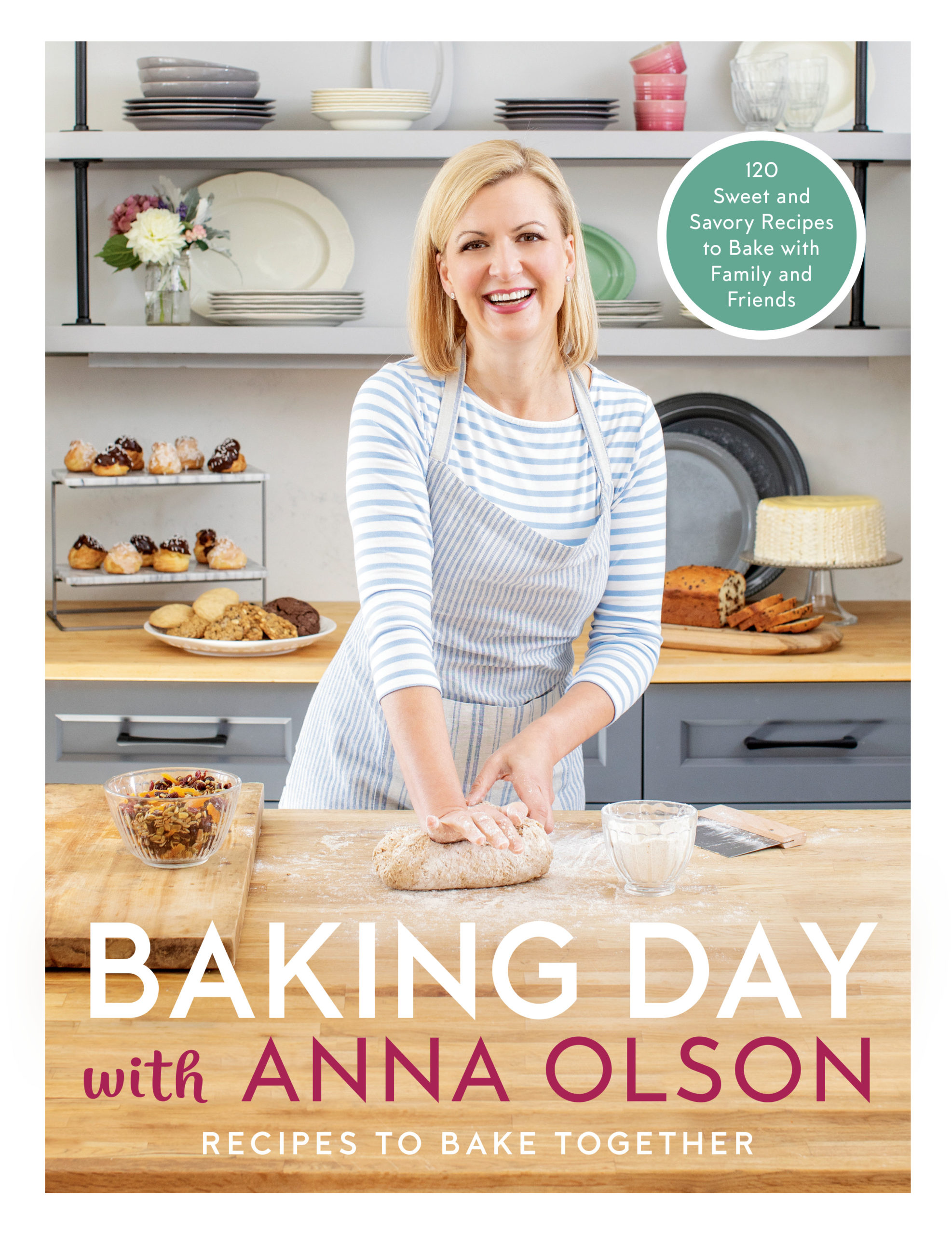 Baking Day with Anna Olson: Recipes to Bake Together by Anna Olson, Appetite by Random House, Vancouver