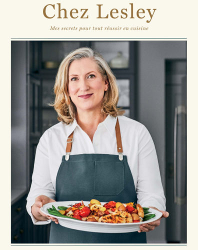 Chez Lesley - Mes secrets pour tout réussir en cuisine par Lesley Chesterman, Les Éditions Cardinal, Montréal