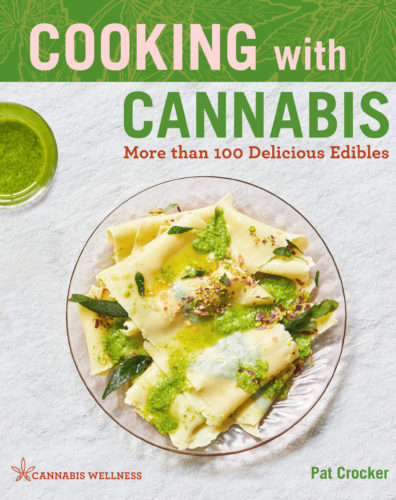 Cooking with Cannabis: More than 100 Delicious Edibles by Pat Crocker, Sterling, New York, NY