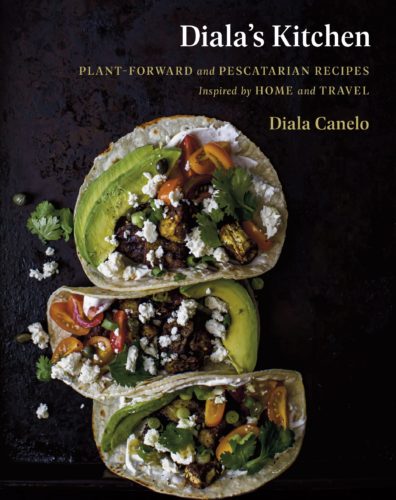 Diala’s Kitchen: Plant-Forward and Pescatarian Recipes Inspired by Home and Travel by Diala Canelo, Penguin Canada, Toronto
