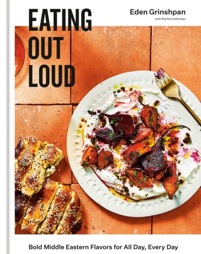Eating Out Loud: Bold Middle Eastern Flavors for All Day, Every Day by Eden Grinshpan, Penguin Canada, Toronto