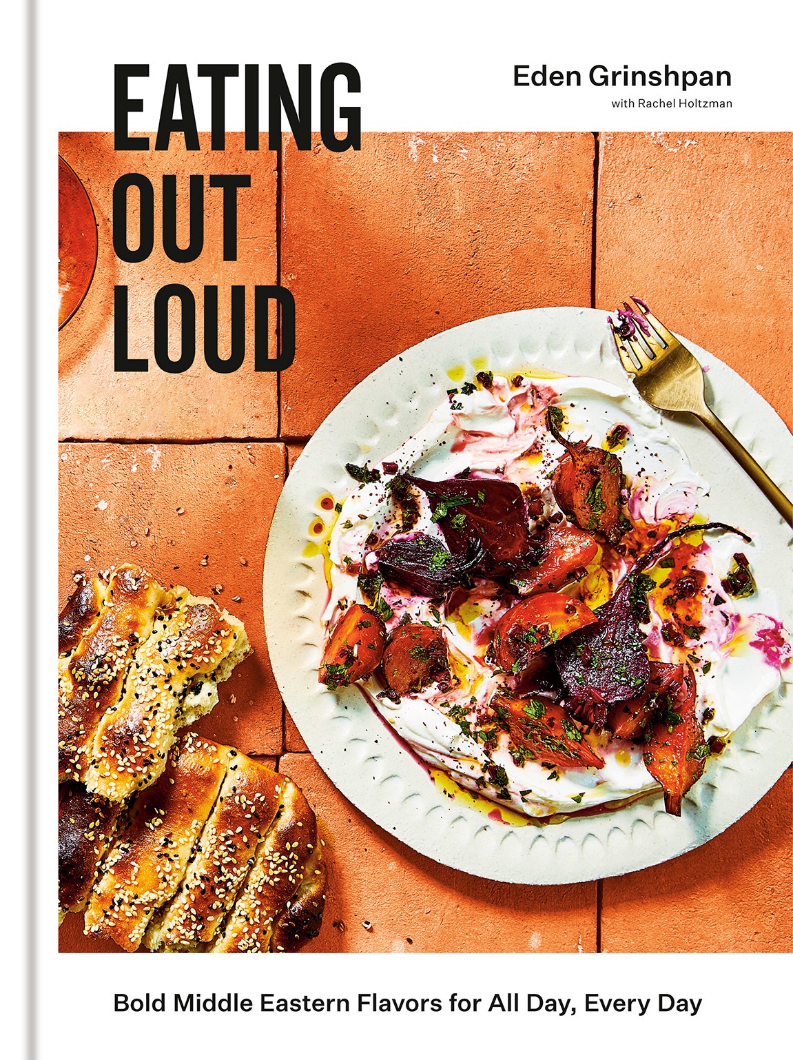 Eating Out Loud: Bold Middle Eastern Flavors for All Day, Every Day by Eden Grinshpan, Penguin Canada, Toronto