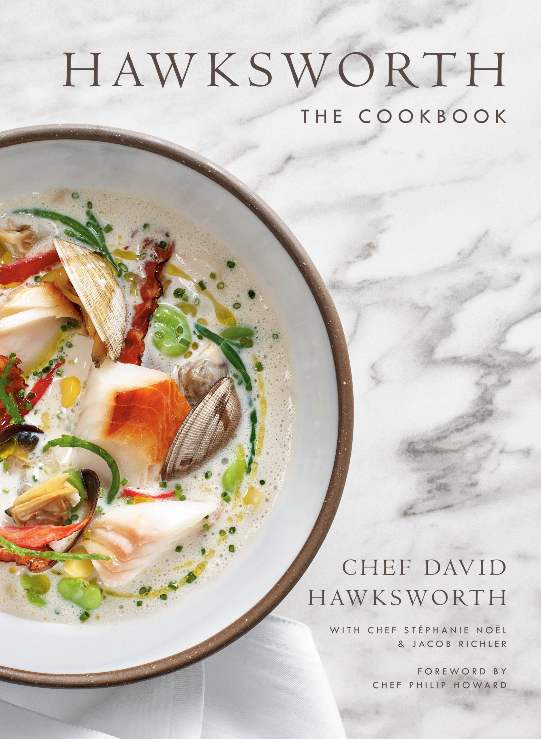 Hawksworth: The Cookbook by David Hawksworth, Jacob Richler and Stéphanie Nöel, Appetite by Random House, Vancouver
