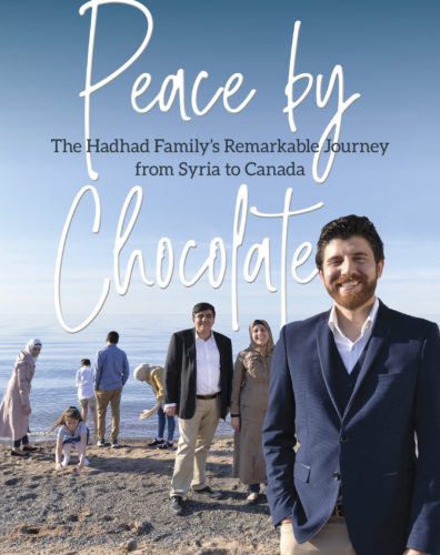 Peace by Chocolate: The Hadhad Family's Remarkable Journey from Syria by Jon Tattrie, Goose Lane Editions, Fredericton