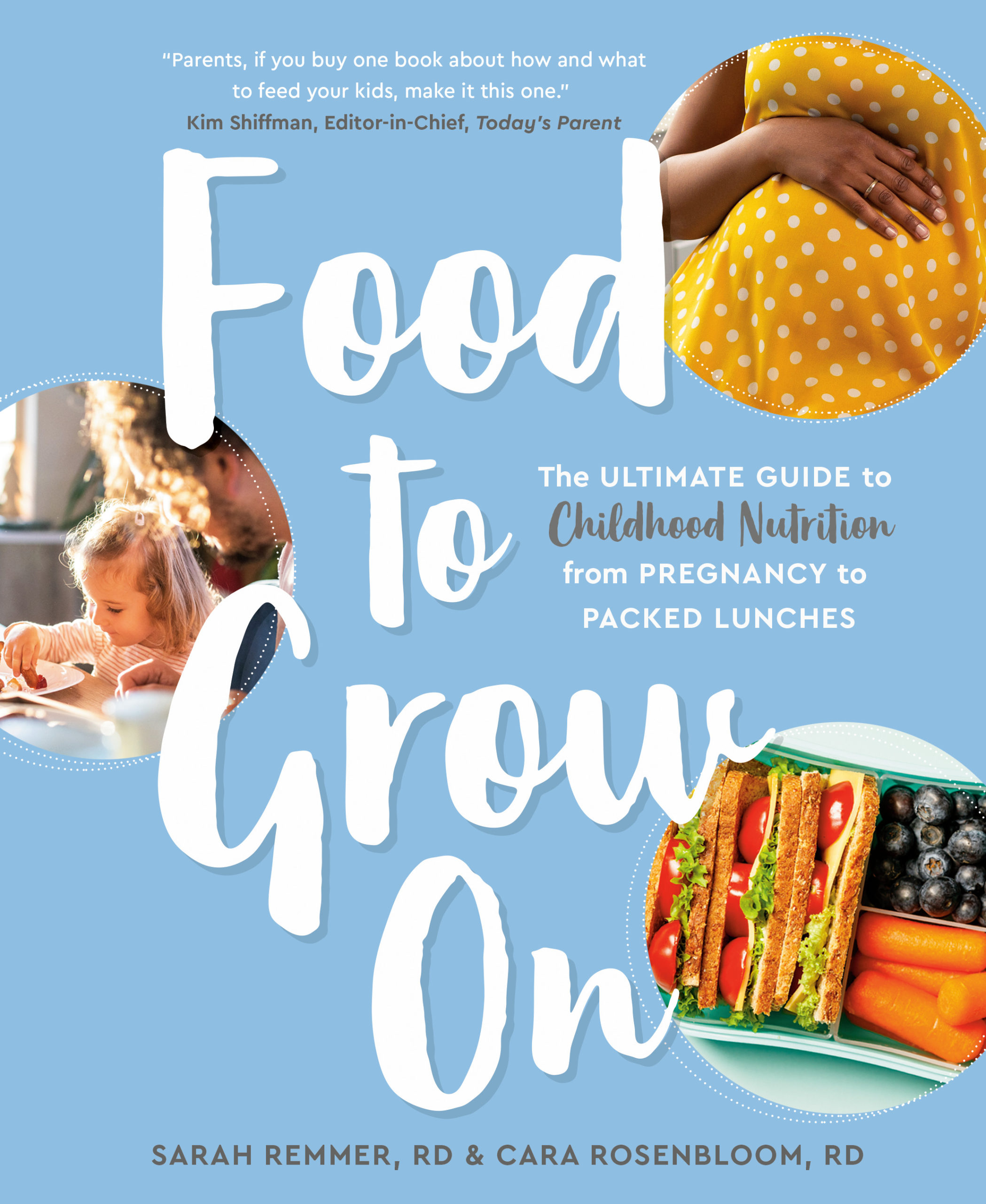 Food to Grow On: The Ultimate Guide to Childhood Nutrition from Pregnancy to Packed Lunches