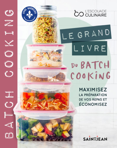 Le grand livre du batch cooking : Maximiser la préparation de vos repas et économisez