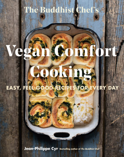 The Buddhist Chef's Vegan Comfort Cooking: Easy Feel-Good Recipes for Every Day