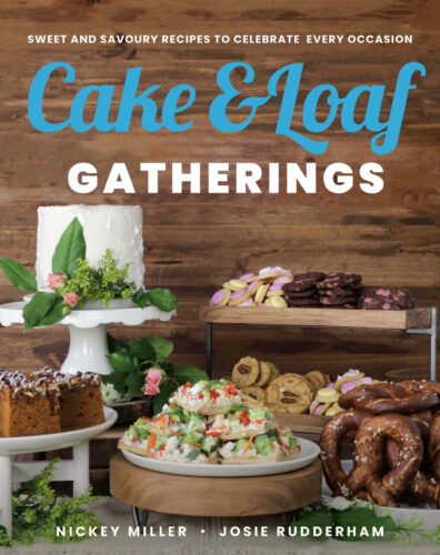 Cake & Loaf Gatherings: Sweet and Savoury Recipes to Celebrate Every Occasion by Nickey Miller and Josie Rudderham, Penguin Canada, Toronto