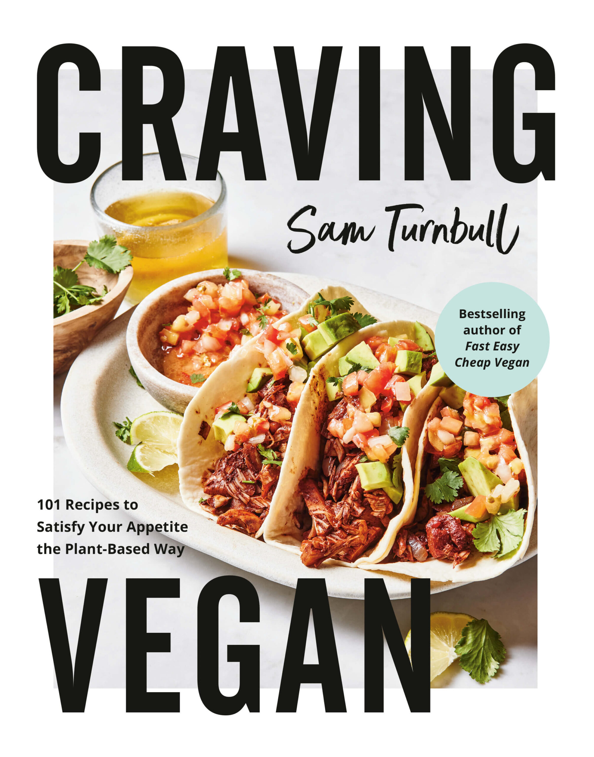 CravingVegan_BookCover Craving Vegan: 101 Recipes to Satisfy Your Appetite the Plant-Based Way by Sam Turnbull, Appetite by Random House, Vancouver
