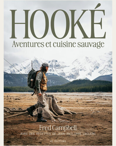 Hooké - Aventures et cuisine sauvage par Fred Campbell avec Jean-Philippe Leclerc, KO Éditions, Montréal
