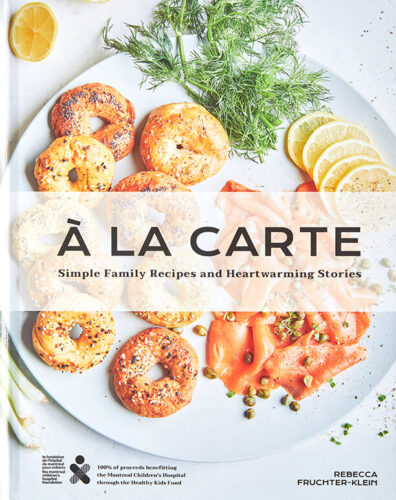 À La Carte Cookbook, Simple Family Recipes with Heartwarming Stories by Rebecca Fruchter-Klein, Author, Hampstead