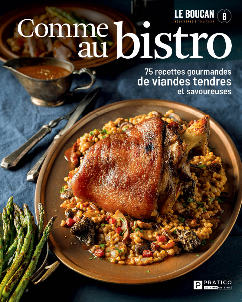 Commeaubistro_Couverturedulivre Comme au bistro. 75 recettes gourmandes de viandes tendres et savoureuses par Simon Giguère, Pratico Édition Cuisine, Québec