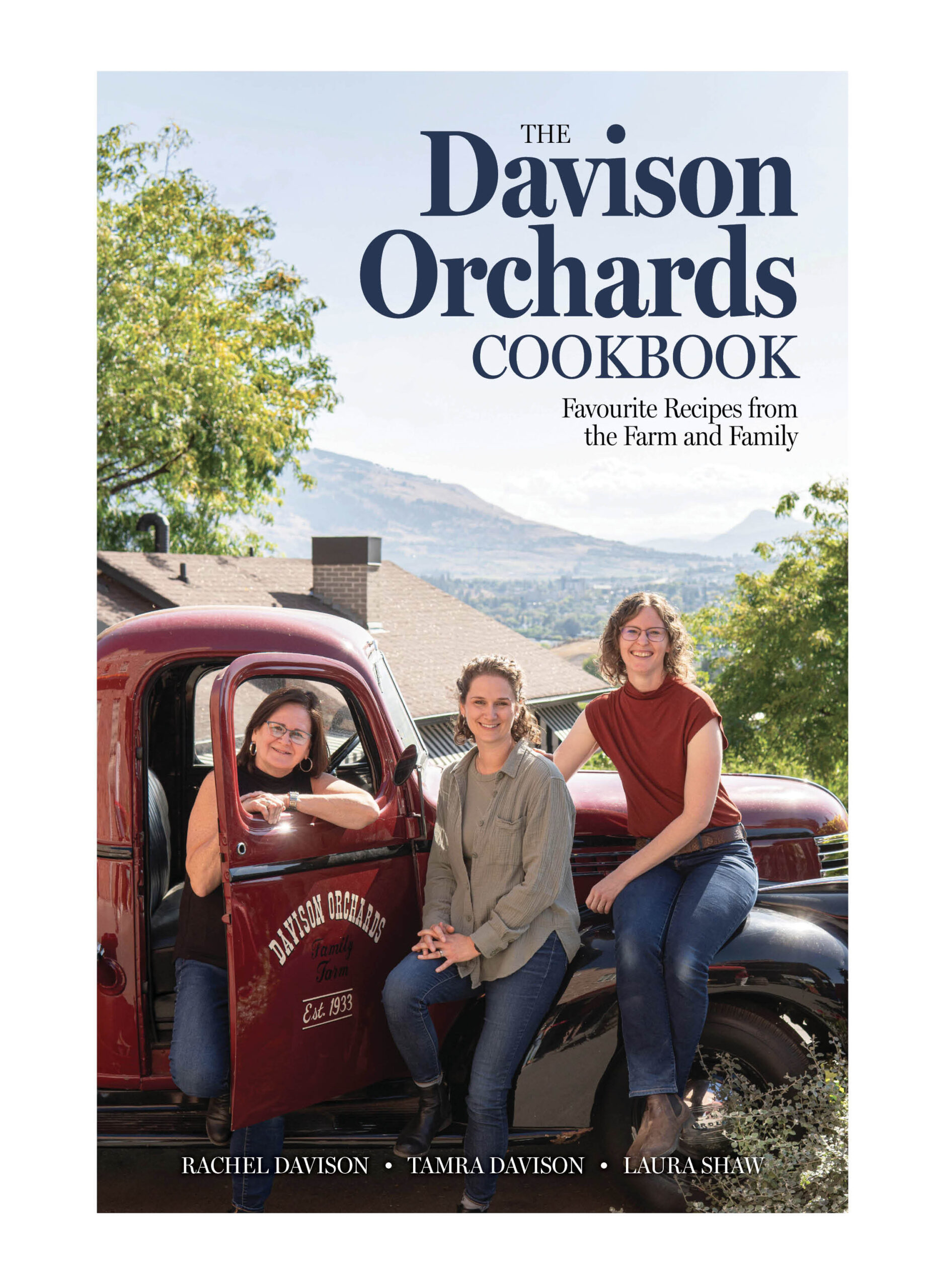 Davison-Orchards-Cookbook_BookCover The Davison Orchards Cookbook. Favourite Recipes from the Farm and Family by Rachel Davison, Tamra Davison and Laura Shaw, TouchWood Editions, Surrey
