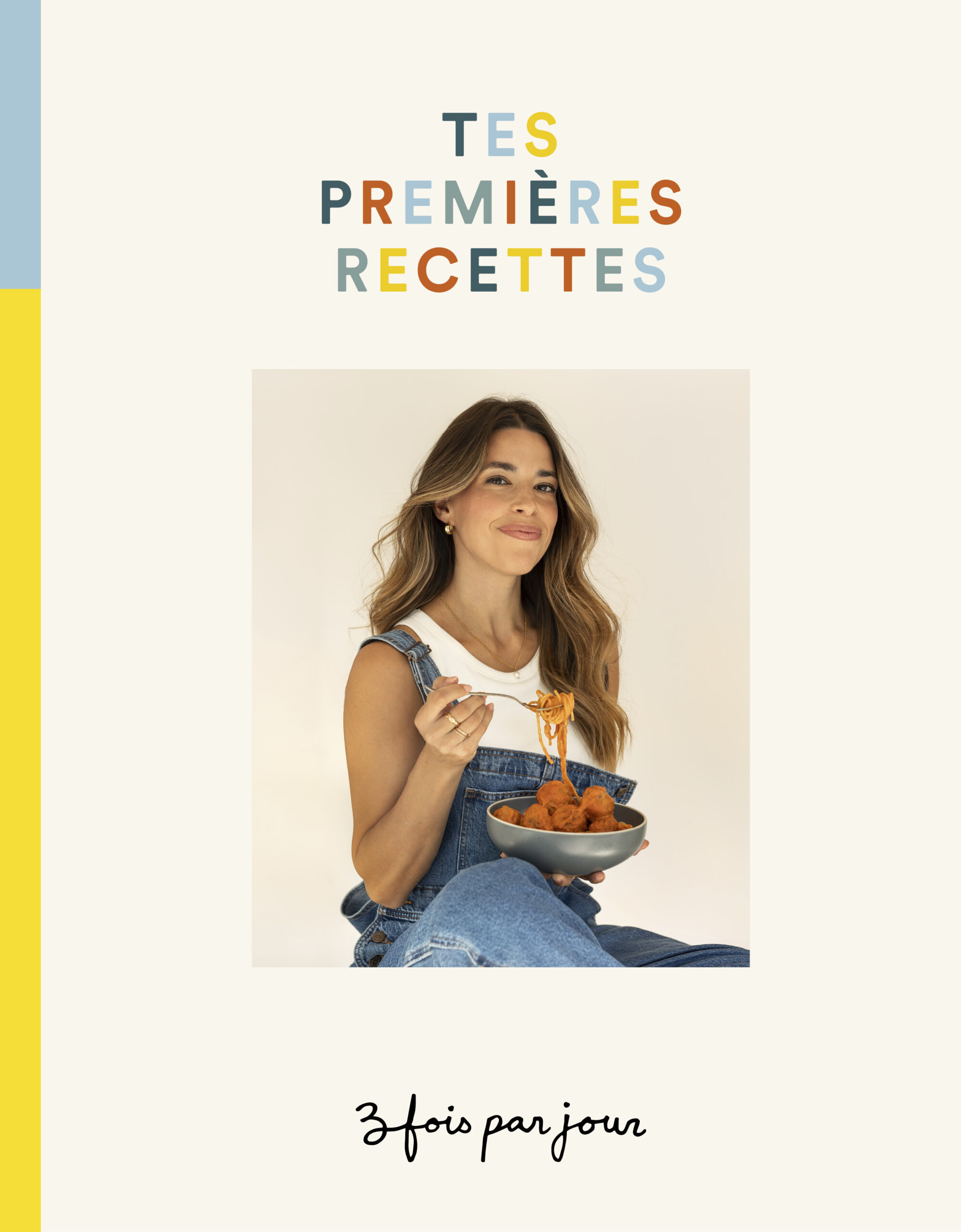 TFPJ_Tespremieresrecettes_C1 Trois fois par jour. Tes premières recettes par Marilou, Les Éditions Cardinal inc., Montréal