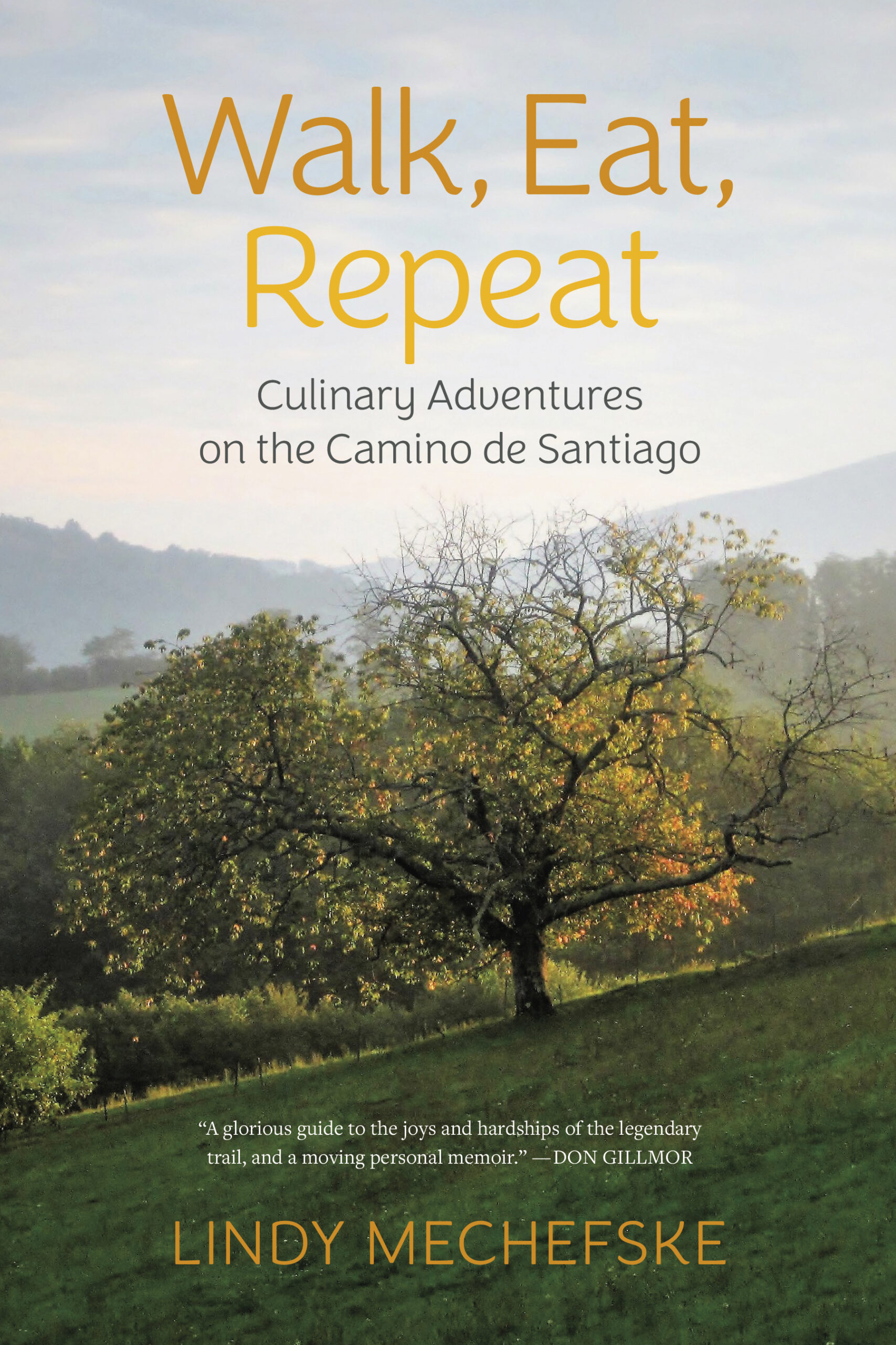 Walk, Eat, Repeat_BookCover Walk, Eat, Repeat. Culinary Adventures on the Camino de Santiago by Lindy Mechefske, Goose Lane Editions, Fredericton