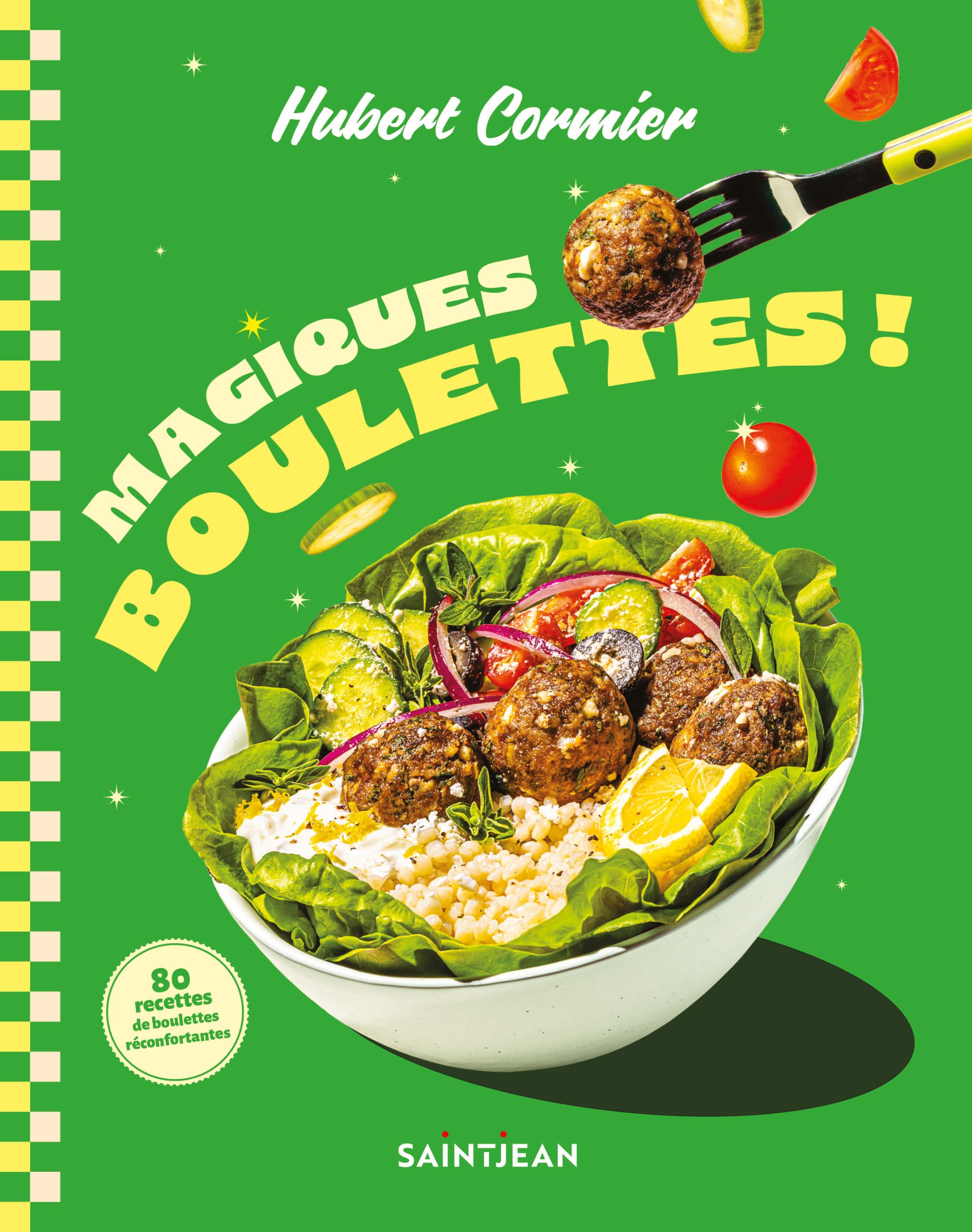 Magiques boulettes par Hubert Cormier, Saint-Jean Éditeur, Laval