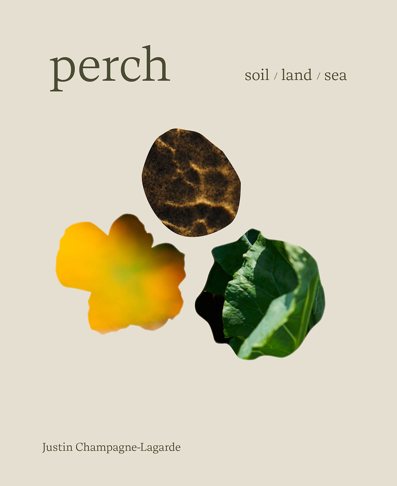 Perch Soil / Land / Sea—A Cookbook by Justin Champagne-Lagarde, Figure 1, Vancouver