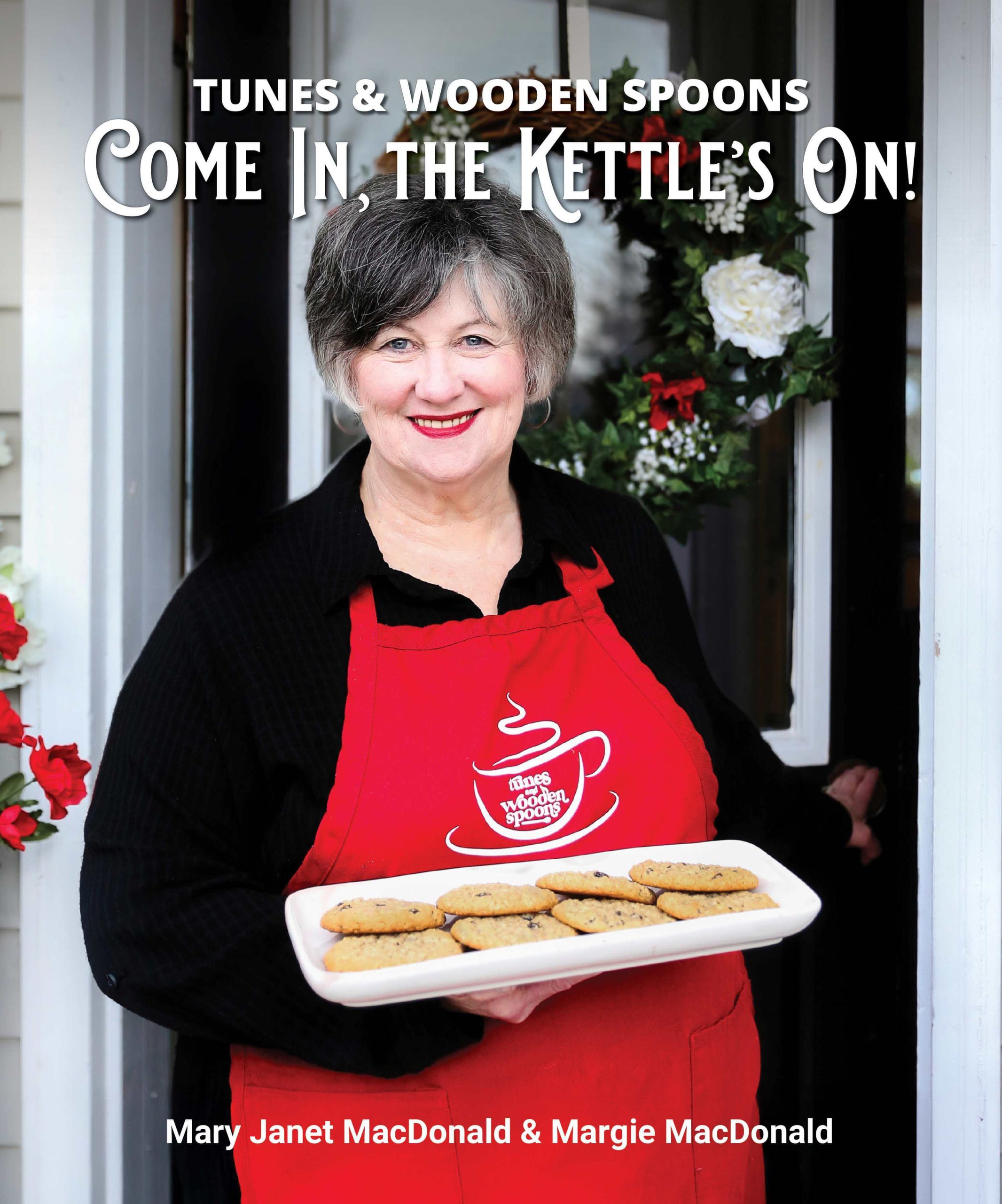 Tunes & Wooden Spoons, Come In, The Kettle's On! by Mary Janet MacDonald & Margie MacDonald, MacIntyre Purcell Publishing Inc., Cloverville